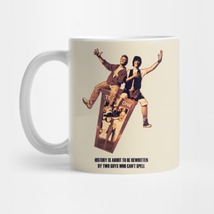 Bill and Ted - Be Excellent To Each Other Mug